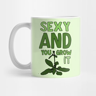 Sexy and you grow it Card - Arabadopsis Mug